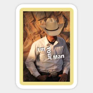 I'm Your Man from Handsome Cowboy Sticker